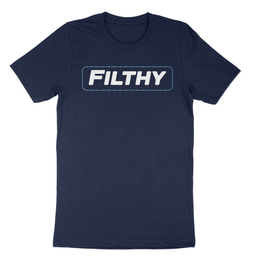 "Filthy" Tee