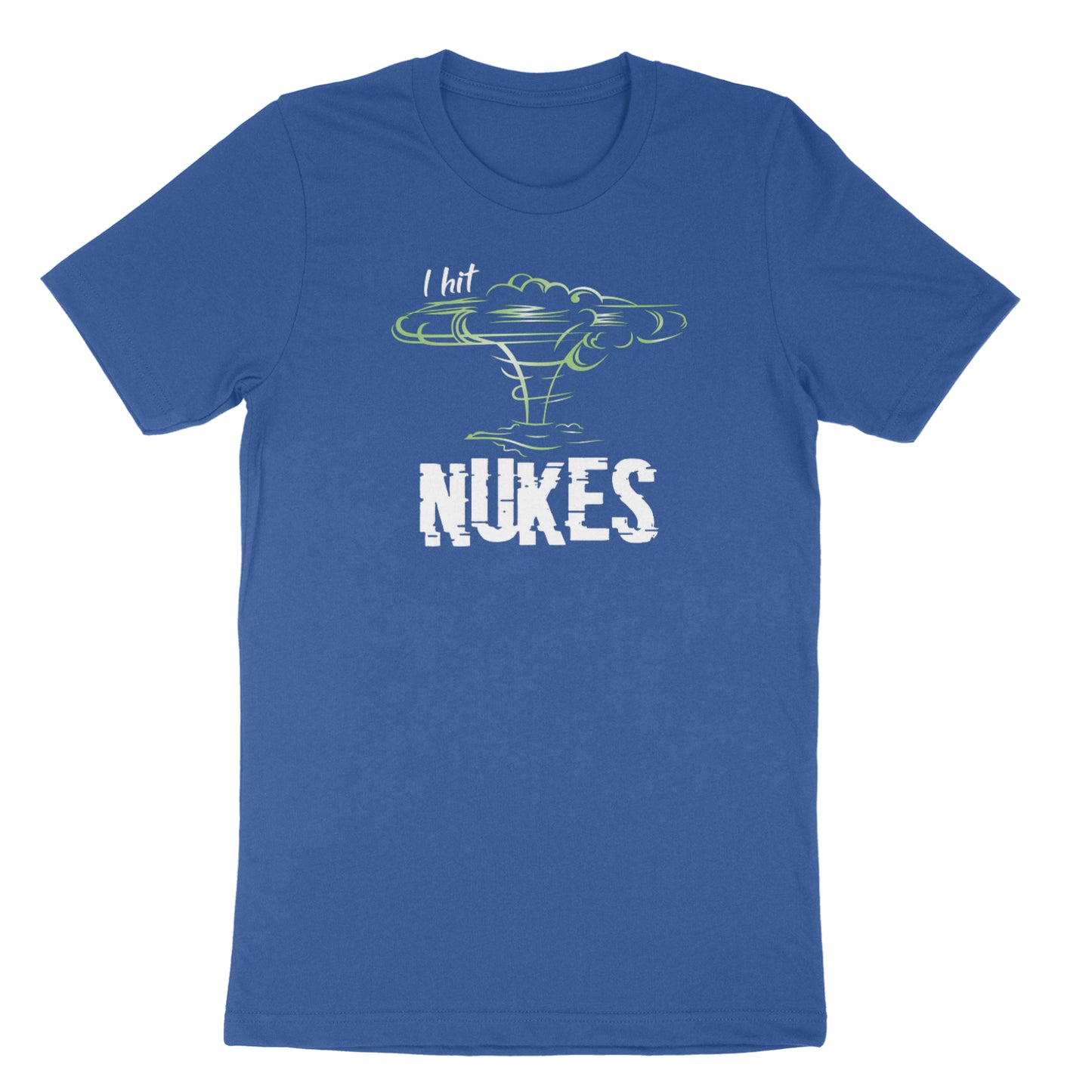 "I Hit Nukes" Tee